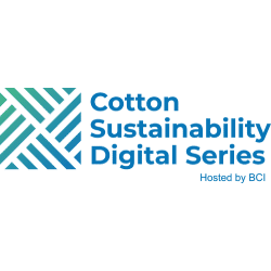 Cotton Sustainability Digital Series hosted by BCI 2021